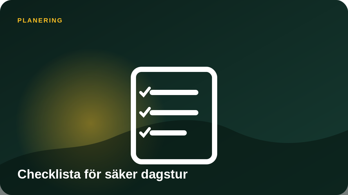 Illustration: Checklista för säker dagstur