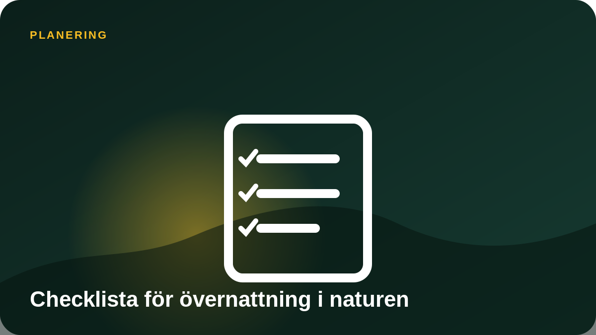 Illustration: Checklista för övernattning i naturen