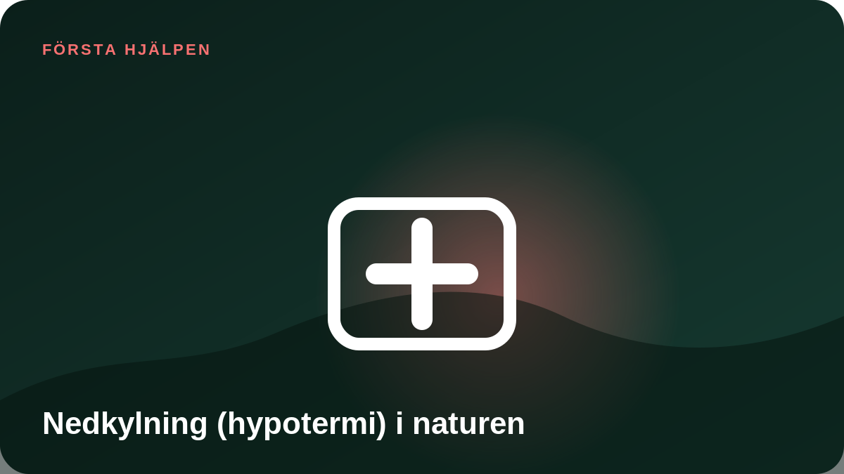Illustration: Nedkylning (hypotermi) i naturen