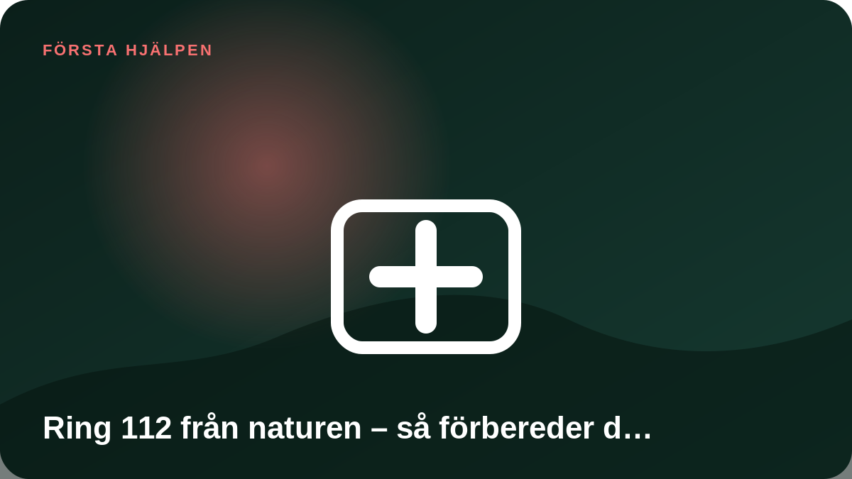 Illustration: Ring 112 från naturen – så förbereder du samtalet