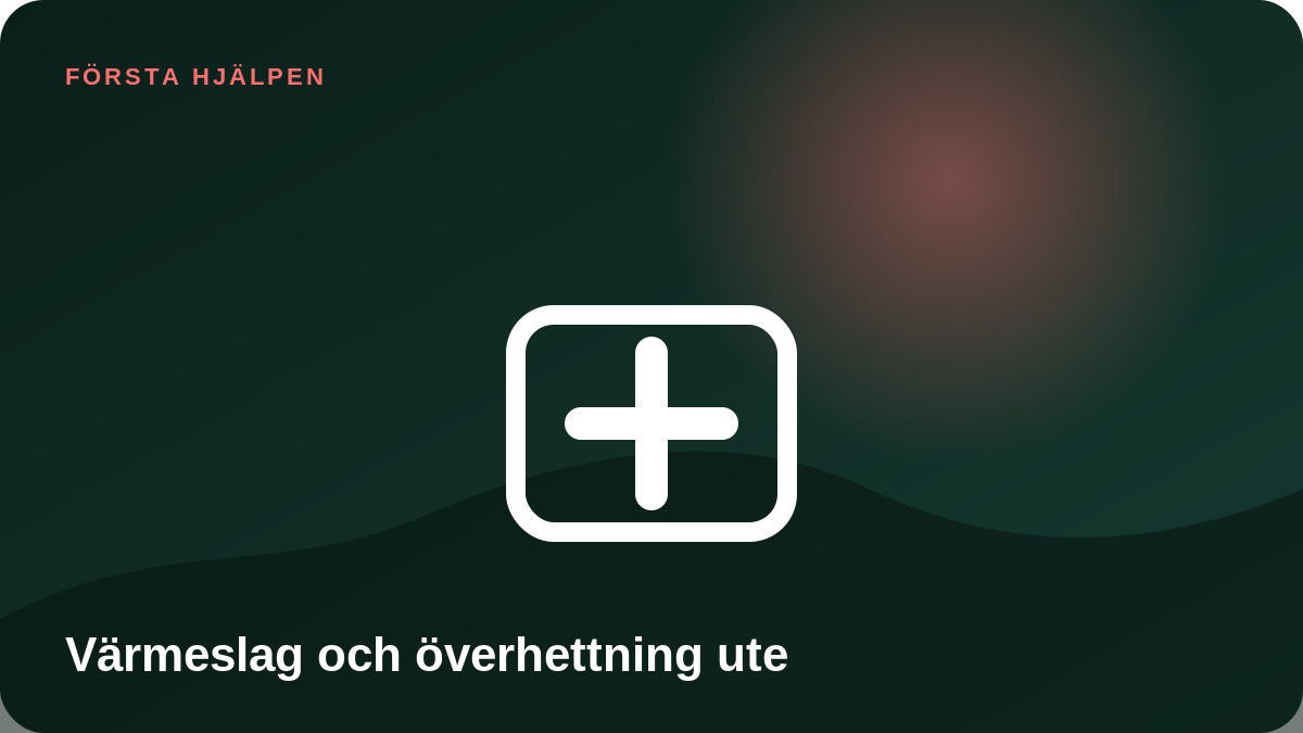 Illustration: Värmeslag och överhettning ute
