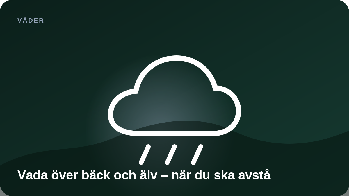 Illustration: Vada över bäck och älv – när du ska avstå